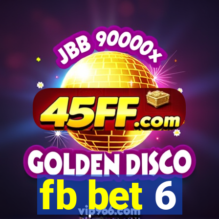 fb bet 6